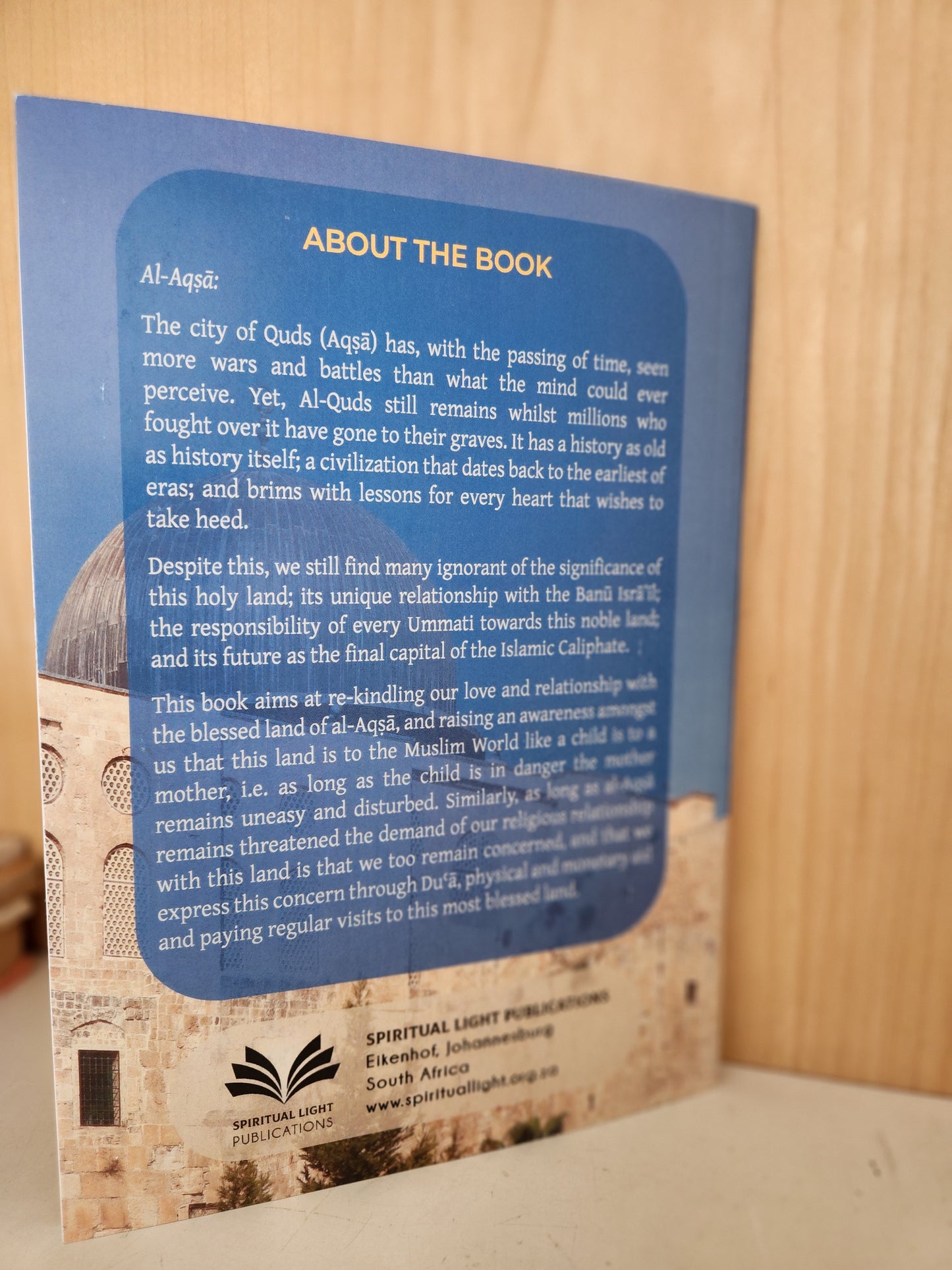 Al Aqsa: Past, Present and Future by Ml Ridwaan Kajee