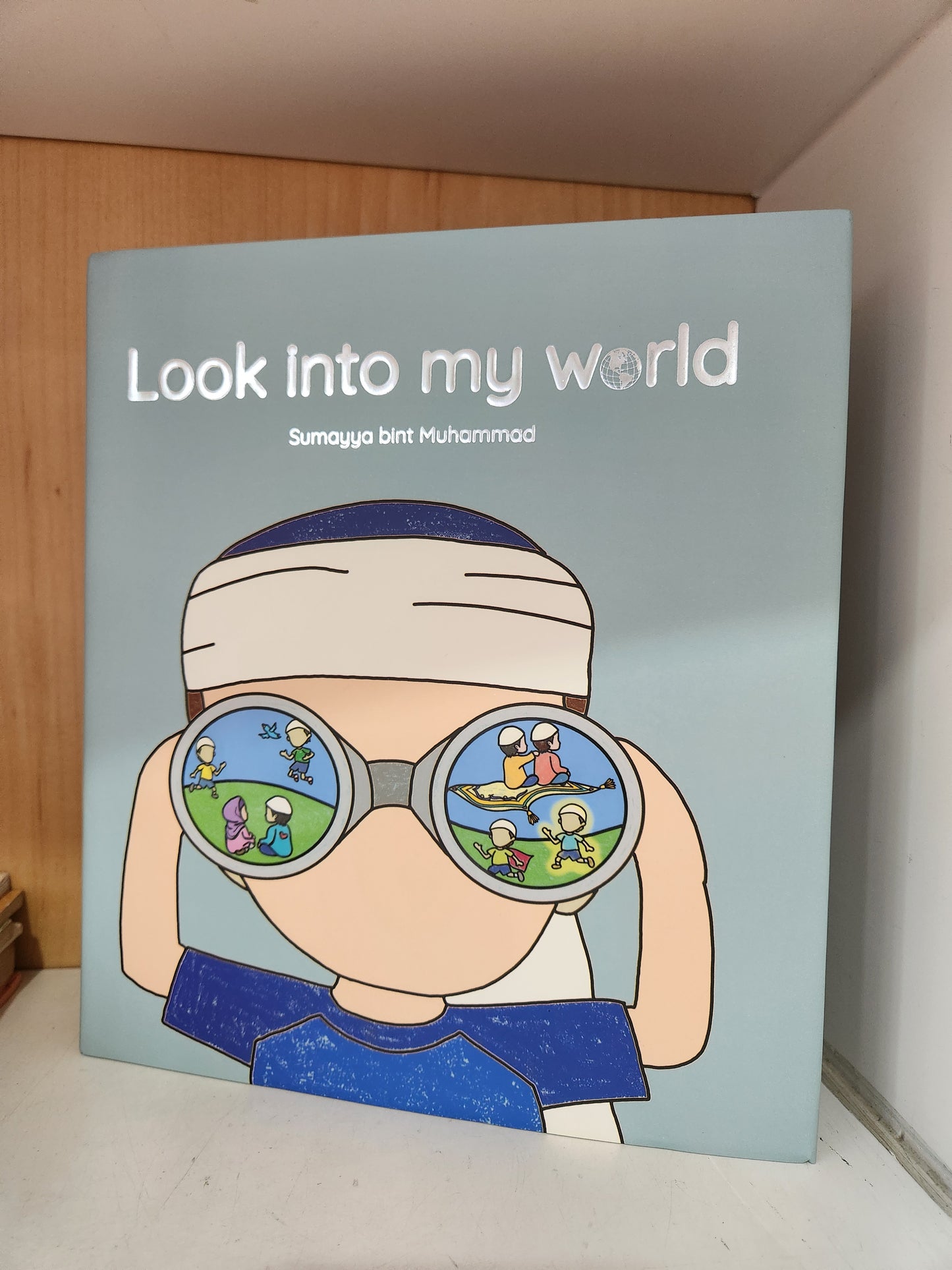 Look into my world by Sumayya's Publications