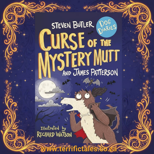 Dog Diaries Curse of the Mystery Mutt by Steven Butler and James Patterson