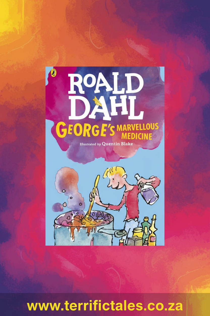 George's Marvellous Medicine by Roald Dahl