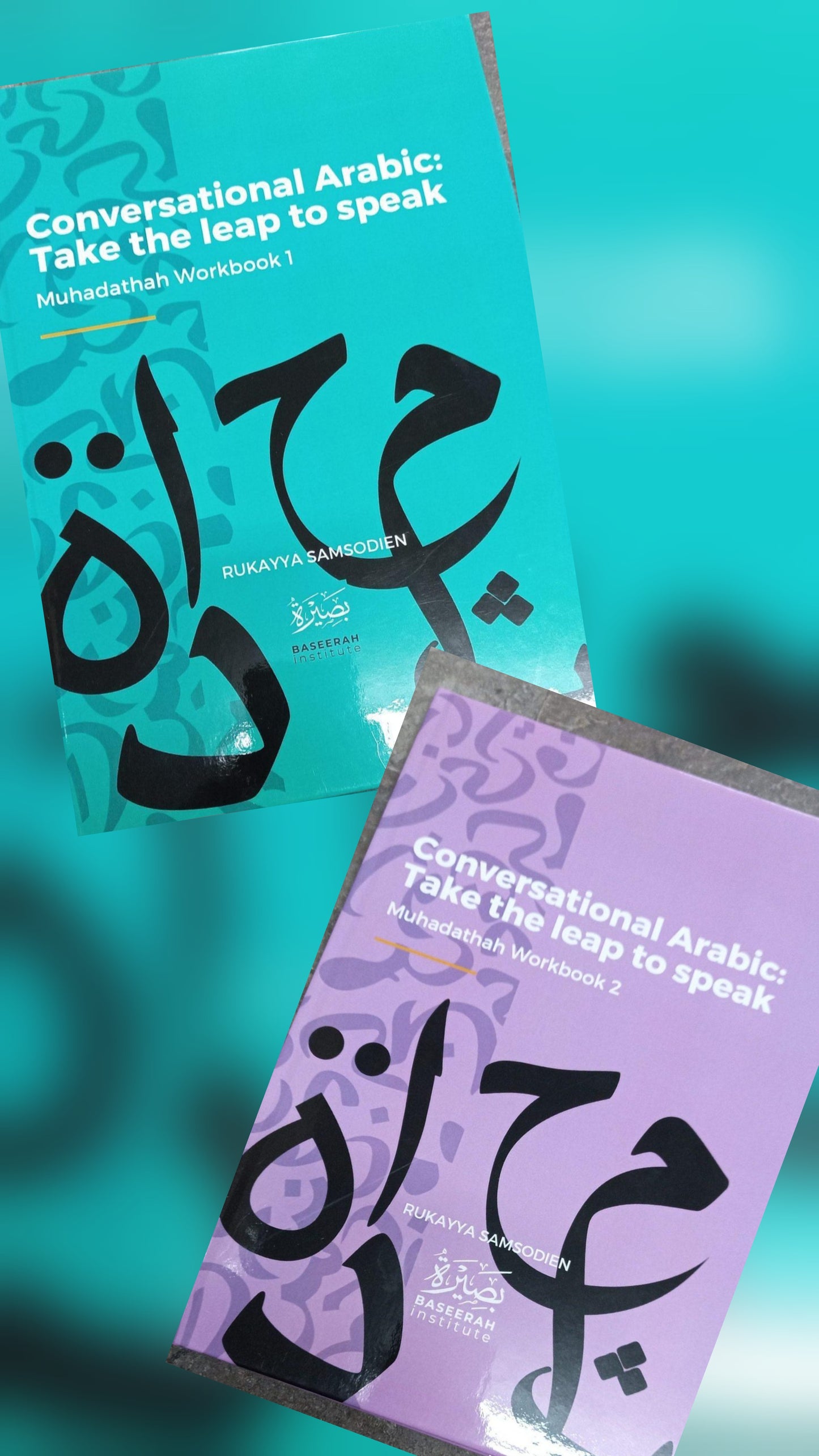 Conversational Arabic: Take the Leap to Speak Workbook 2 Rukayya Samsodien