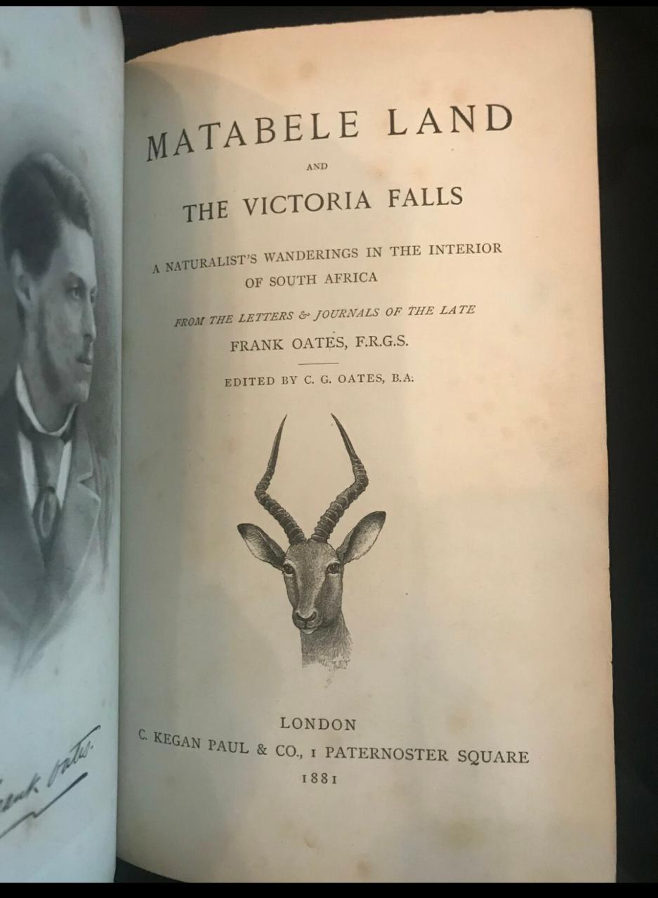 F Oates. Matabeleland and and the Victoria Falls. 1st edition. 1st impression. Published 1881.