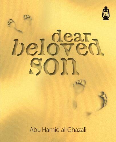 Dear Beloved Son 24 Pieces of Valuable Advice for Seekers of Knowledge (Islam)