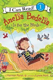 Amelia Bedelia Is for the Birds I Can Read Level 1