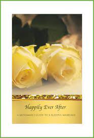 Happily Ever After: A Muslimah’s Guide To A Blissful Marriage