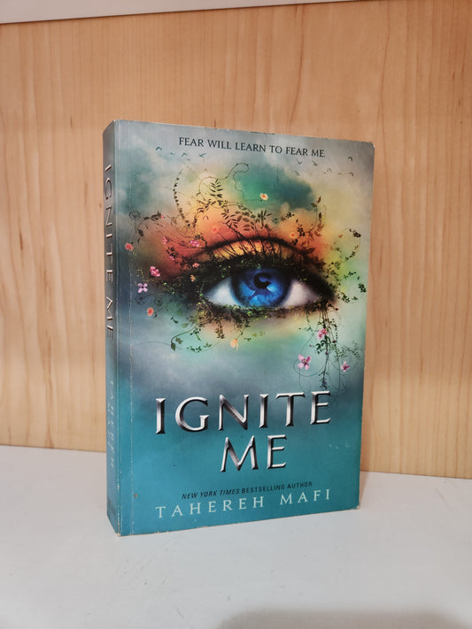 Ignite Me by Tahera Mafi