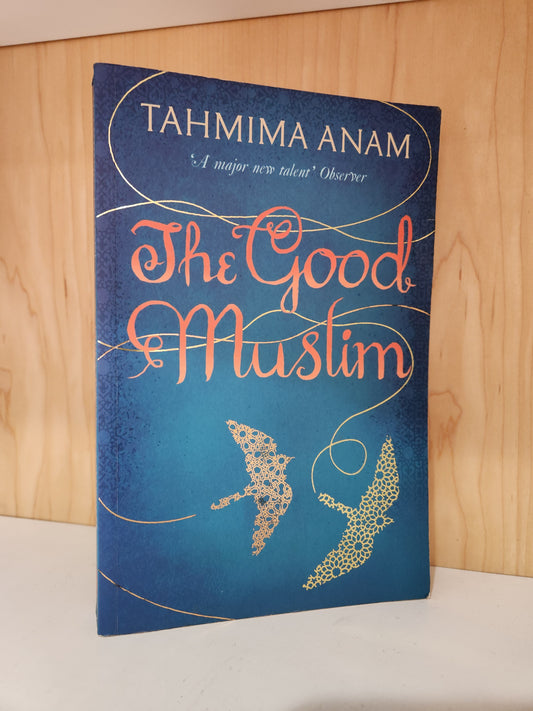 The Good Muslim - Tahmima Anam