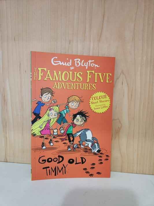 The Famous Five Adventures: Good Old Timmy by Enid Blyton
