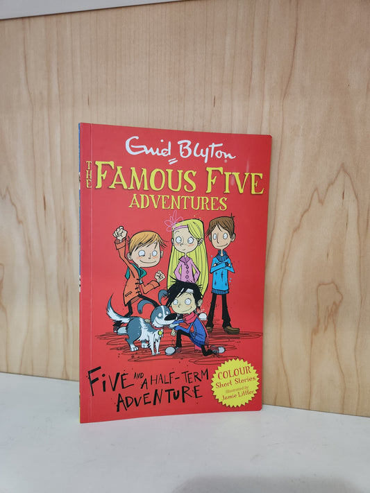 The Famous Five Adventures: Five and a half- term Adventure by Enid Blyton [Preloved]