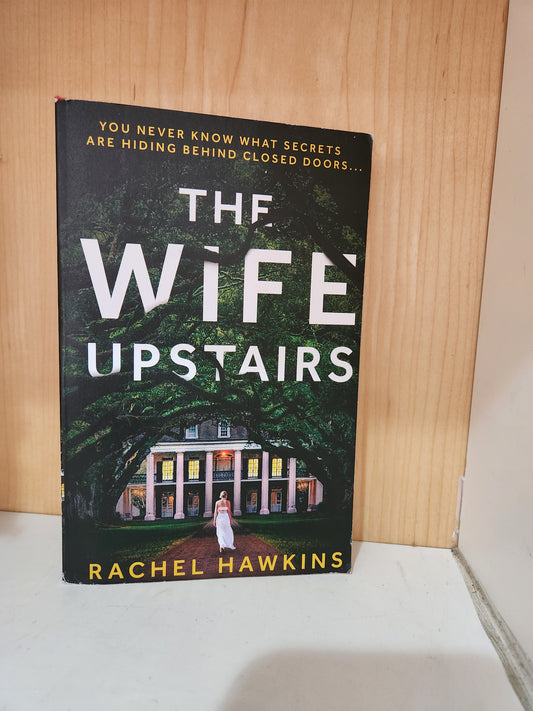 The Wife Upstairs by Rachel Hawkins [Preloved]