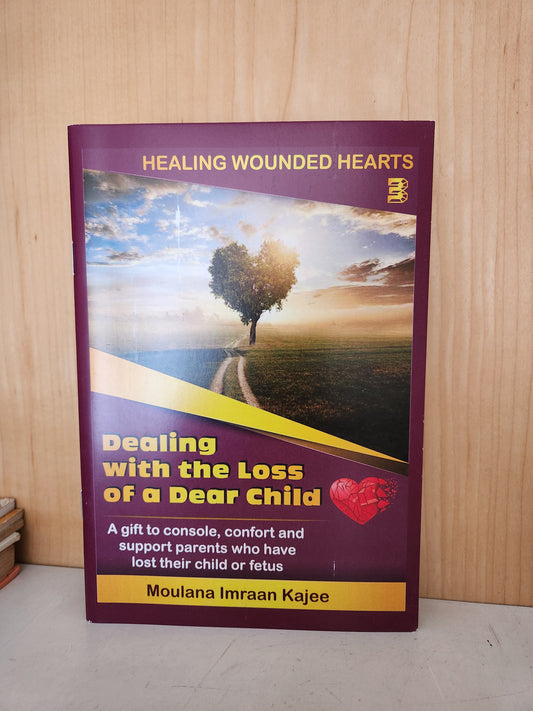 Dealing with the loss of a dear child by Ml Imraan Kajee