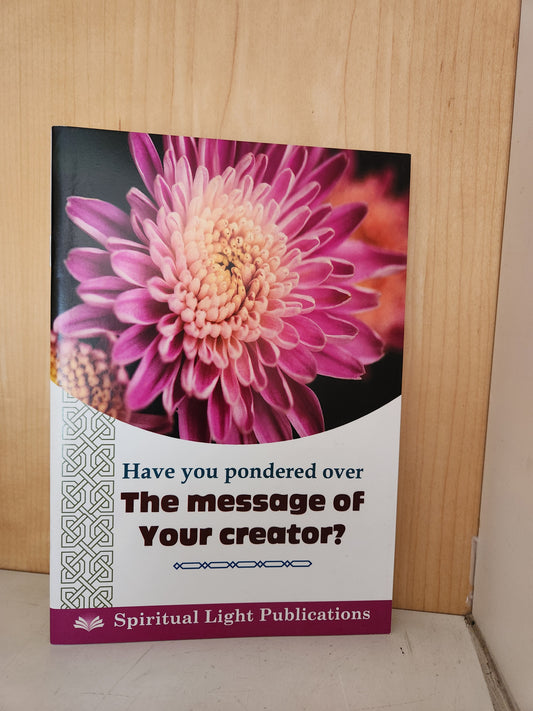 Have you pondered over the message of your creator? By Ml Imraan Kajee