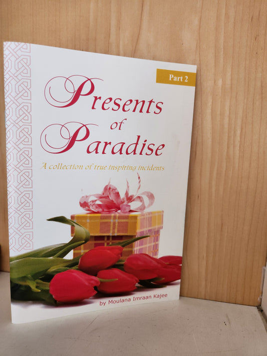 Presents of Paradise 2 by Ml Imraan Kajee