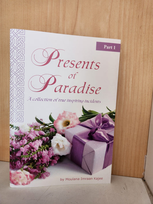 Presents of Paradise 1 by Ml Imraan Kajee