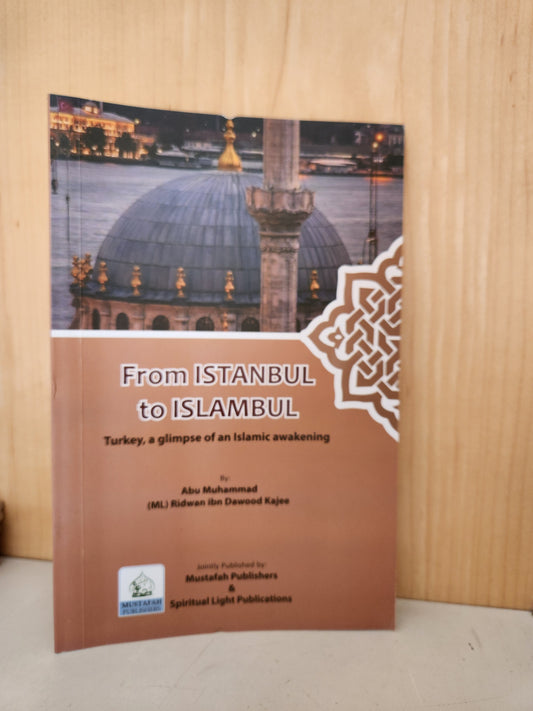 From Istanbul to Islambul by Ml Ridwaan Kajee