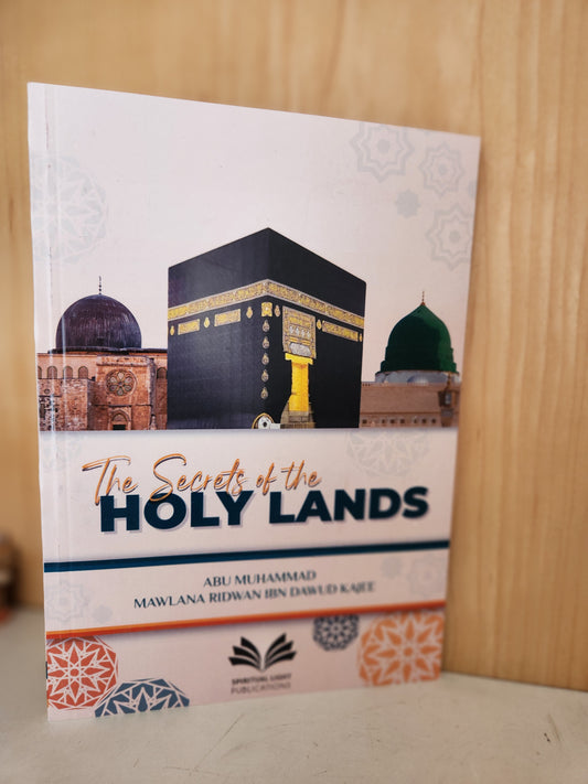 Secres of the Holy Lands by Ml Ridwaan Kajee