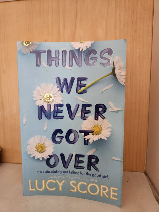 Things We Never Got Over by Lucy Score [Preloved]