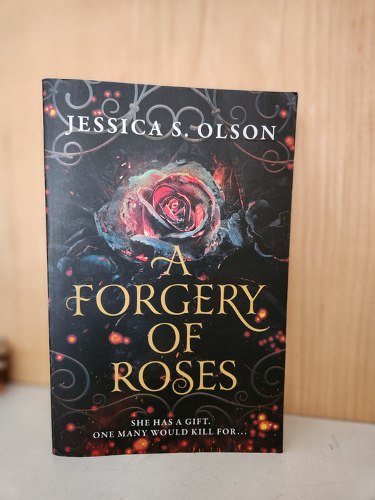 A Forgery of Roses by Jessica S. Olsen [Preloved]