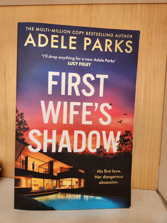 First Wife's Shadow by Adele Parks [Preloved]