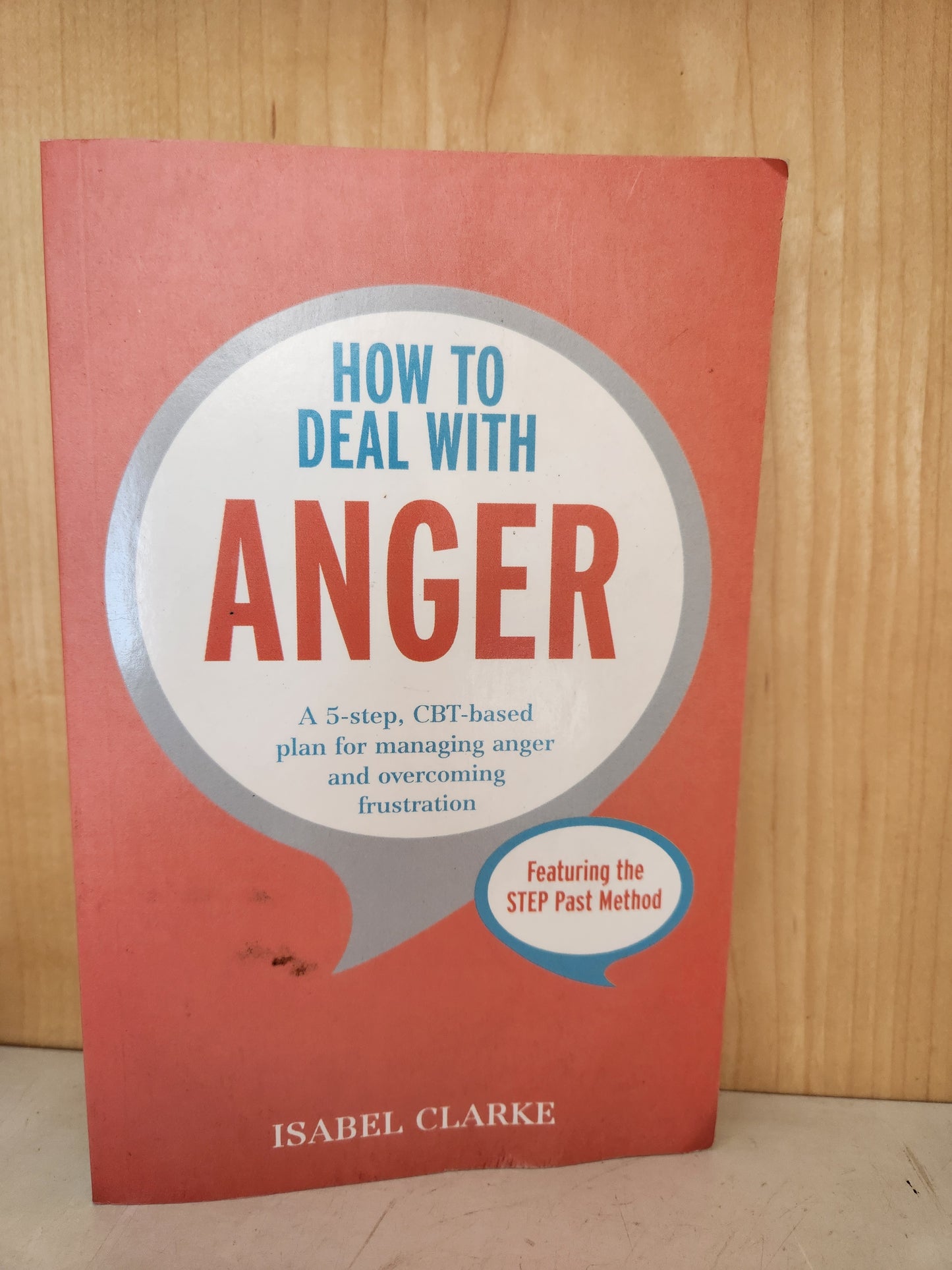 How to deal with Anger by Isabel Clarke [Preloved]