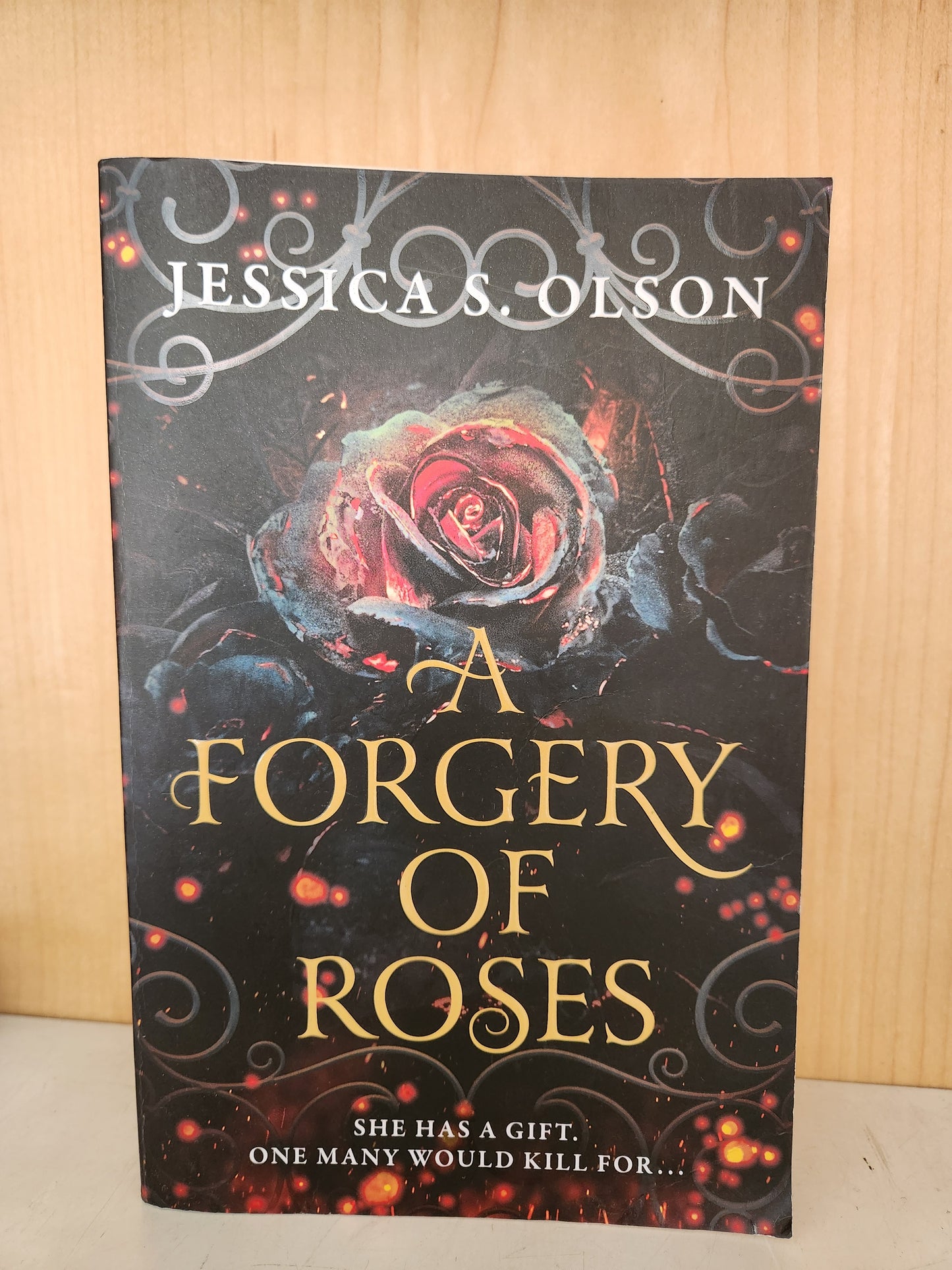 A Forgery of Roses by Jessica S. Olson [Preloved]