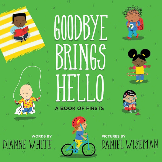 Goodbye Brings Hello [Hardback]