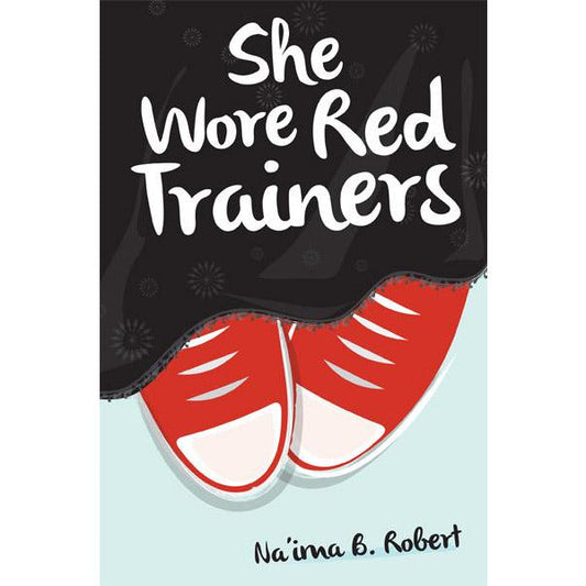 She Wore Red Trainers by Naima B Robert