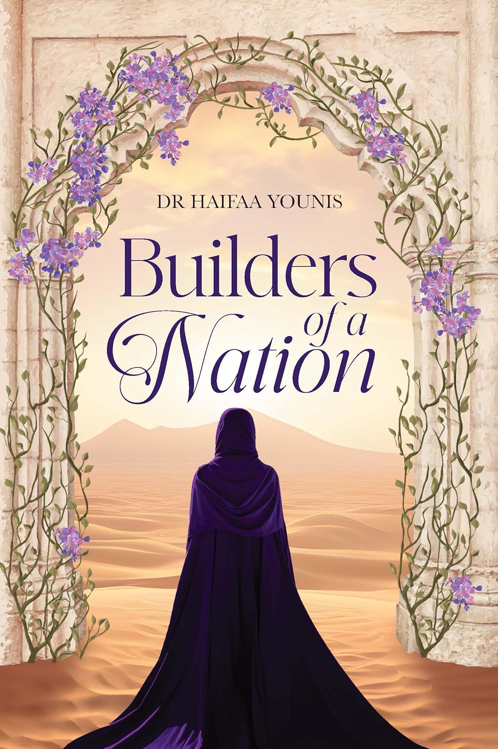 Builders of a Nation by: Dr Haifaa Younis