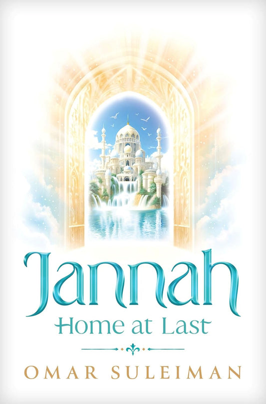 Jannah Home at Last by Omar Suleiman