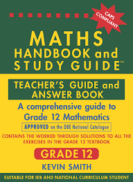 Maths Handbook and Study Guide Grade 12 by Kevin Smith