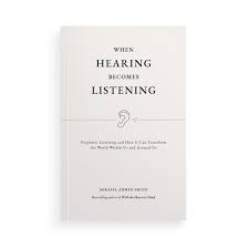 When Hearing Becomes Listening by: Mikaeel Ahmed Smith