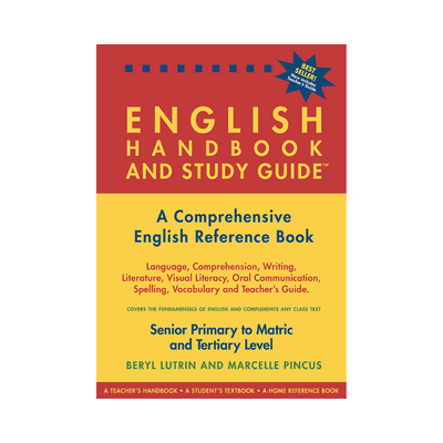 English Handbook and Study Guide: A Comprehensive English Reference Book: Senior Primary to Matric and Tertiary Level