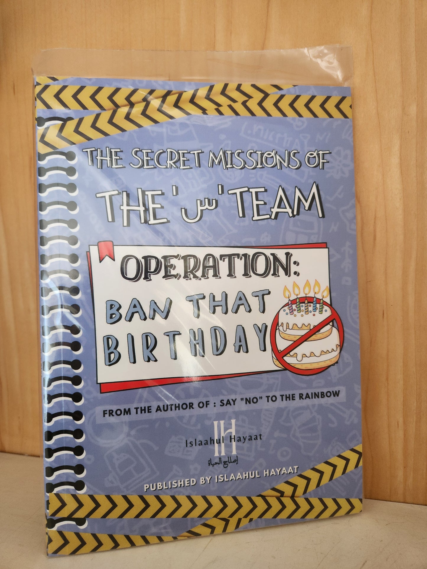 The Secret Missions of the س Team : Operation: Ban that Birthday by Islaahul Hayaat