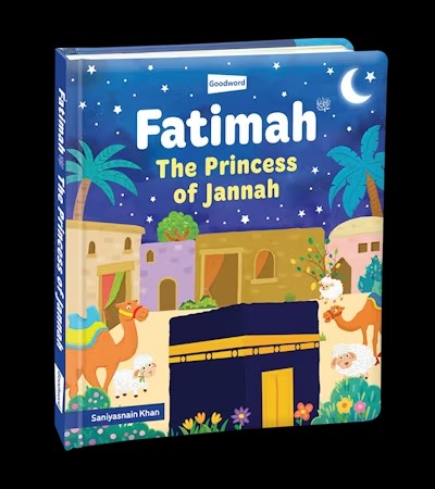 Fatimah the Princess of Jannah (Board Book)