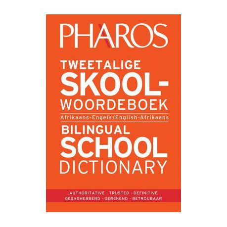 Pharos Tweetalige Skool Woordeboek / Bilingual School Dictionary