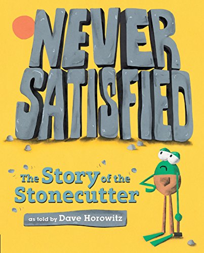 Never satisfied the story of the Stonecutter (Hardback)