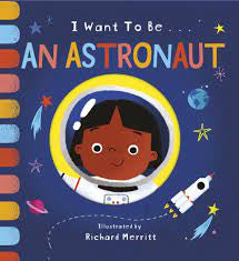 I Want to Be an Astronaut Board Book