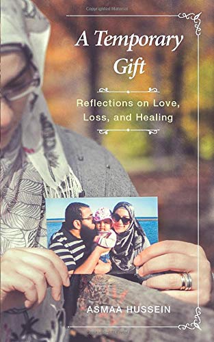 A Temporary Gift Reflections on Love, Loss, and Healing