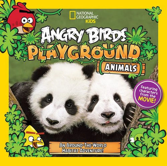 Angry Birds Playground: Animals An Around-The-World Habitat Adventure