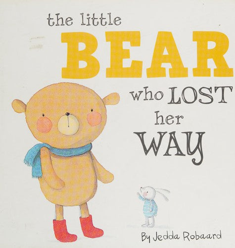 The Little Bear Who Lost Her Way (Board Book)