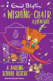 A Wishing-Chair Adventure: A Daring School Rescue