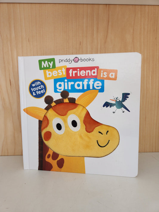 My Best Friend is a Giraffe Touch & Feel Board Book