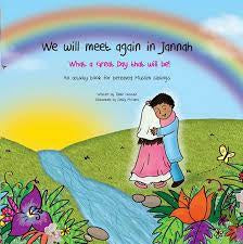 We Will Meet Again in Jannah What a Great Day That Will Be!