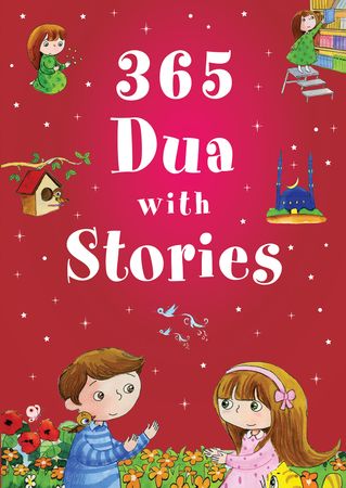 365 Dua with Stories Everyday Stories Based on Prayers (Hardback)