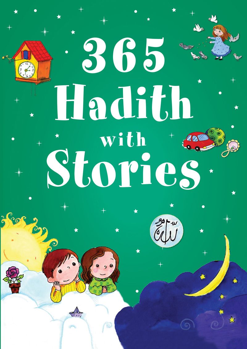 365 Hadith with Stories Everyday Stories Based on the Sayings of Prophet Muhammad (S.A.W) (Hardback)