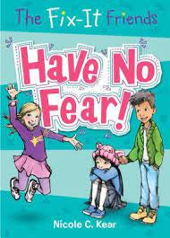 The Fix-It Friends: Have No Fear! (Hardback)