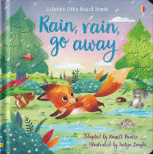 Rain, Rain, Go Away Board Book