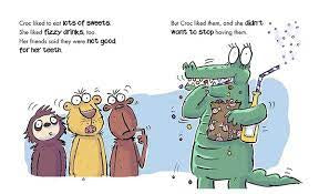 Experiences Matter: Croc Goes to the Dentist Croc Goes to the Dentist