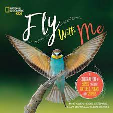 Fly with Me A Celebration of Birds Through Pictures, Poems, and Stories (Hardback)