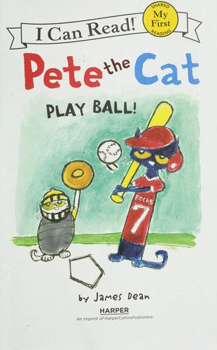 Pete the Cat: Play Ball! play ball! I Can Read Level 1